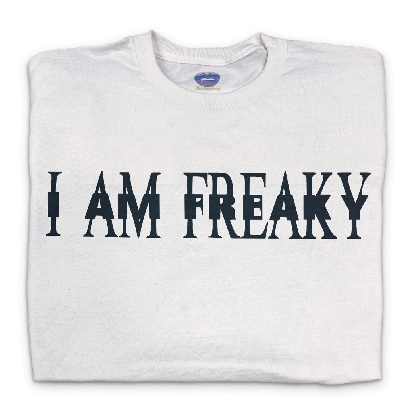 I AM FREAKY