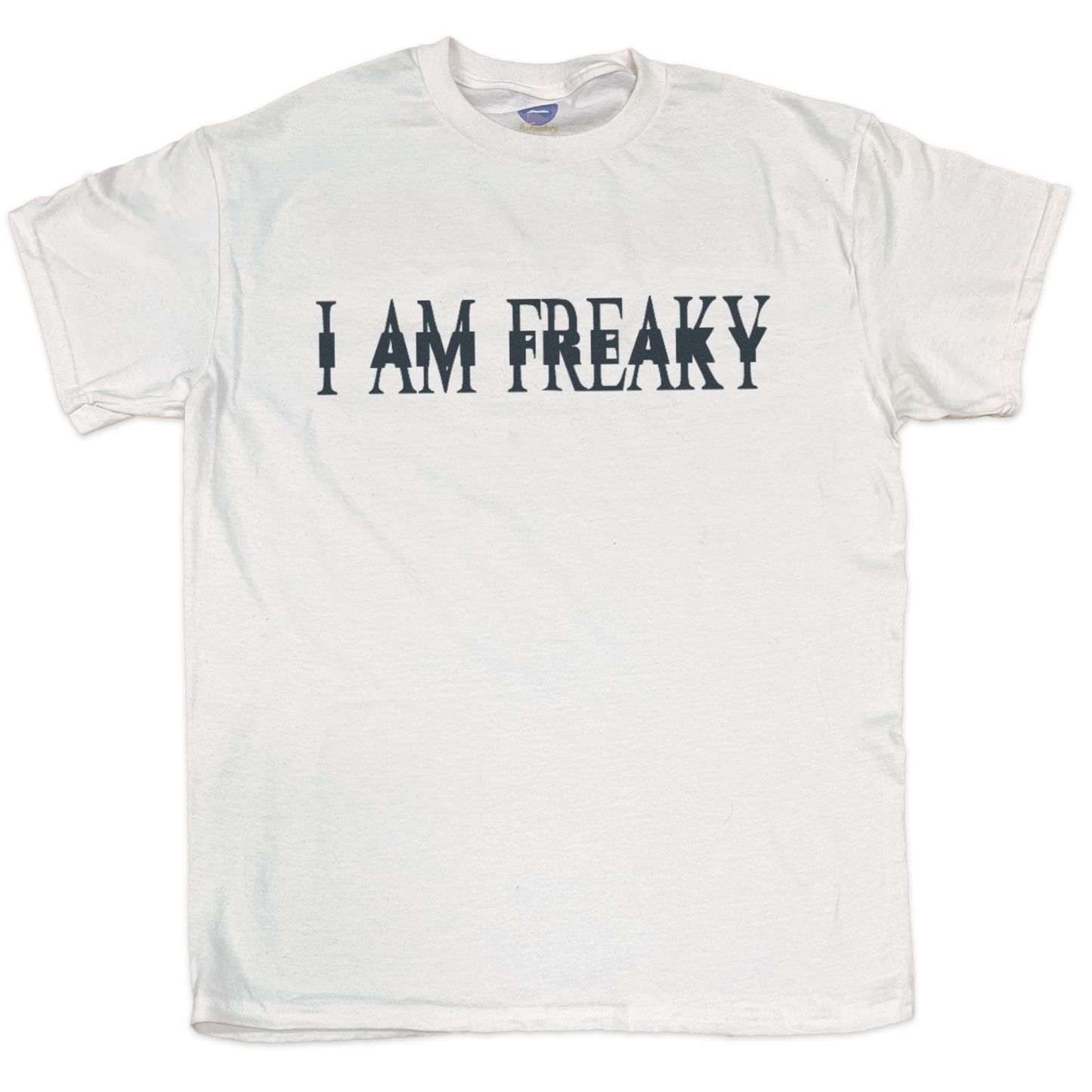 I AM FREAKY